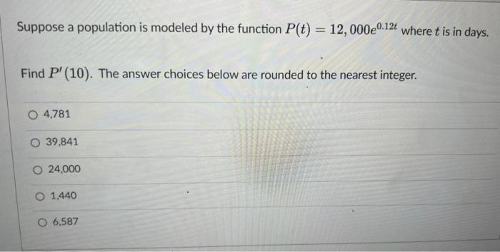 Solved Suppose a population is modeled by the function | Chegg.com
