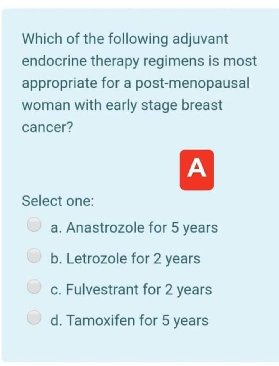 Solved Which of the following adjuvant endocrine therapy | Chegg.com