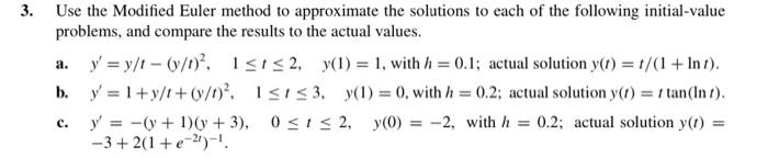 Solved Use The Modified Euler Method To Approximate The | Chegg.com