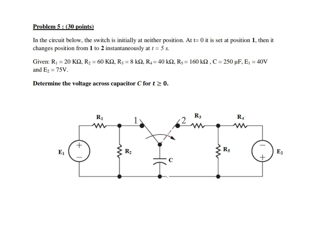 Solved Problem 5: (30 points) In the circuit below, the | Chegg.com