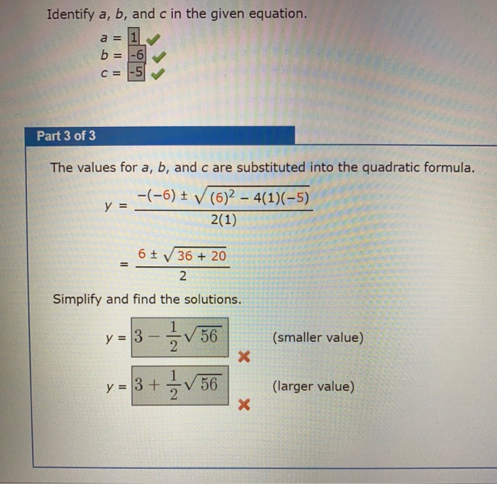 Solved Identify a, b, and c in the given equation. a = 1 b = | Chegg.com