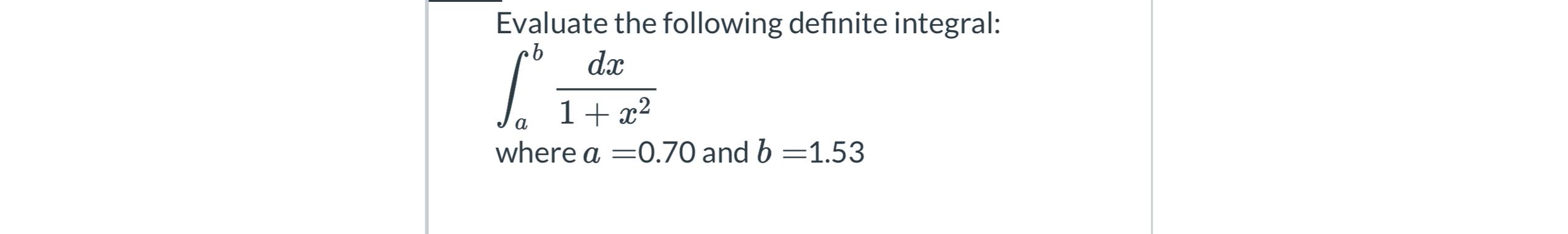 Solved Evaluate The Following Definite | Chegg.com