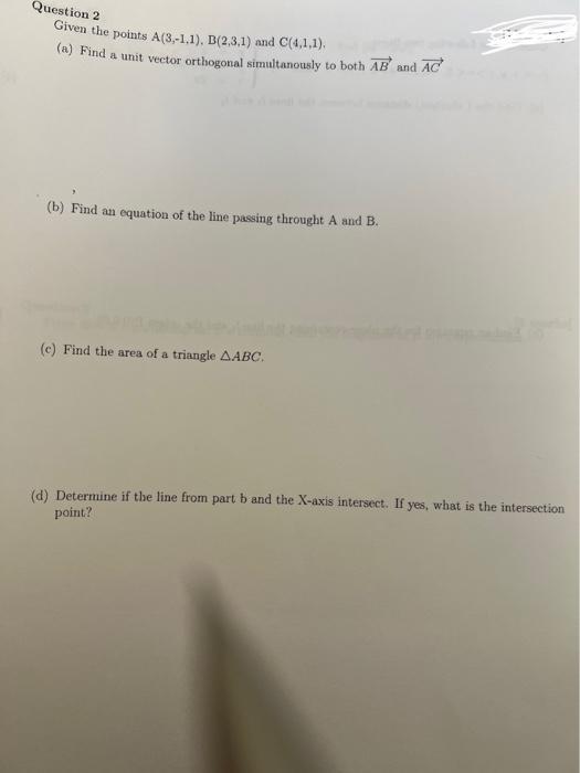 Solved Question 2 Given The Points A(3,-1.1), B(2.3.1) And | Chegg.com