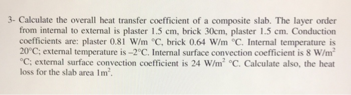 Solved 3- Calculate the overall heat transfer coefficient of | Chegg.com