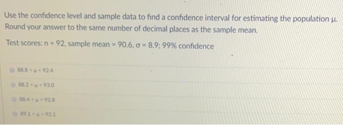 Solved Use the confidence level and sample data to find a | Chegg.com