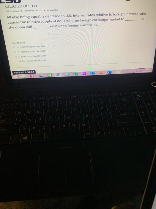Solved ve Question 10 inst of 1.00 All else being equal, a | Chegg.com