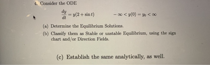 Solved 4. Consider the ODE dy = y(2 + sin t) dt oo
