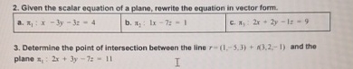 Solved Given the scalar equation of a plane, rewrite the | Chegg.com