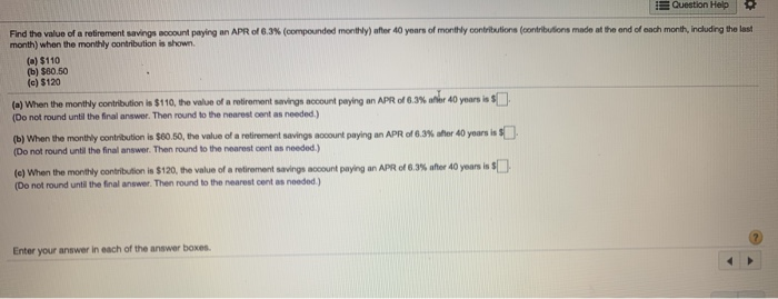 Solved Question Help Find the value of a retirement savings | Chegg.com