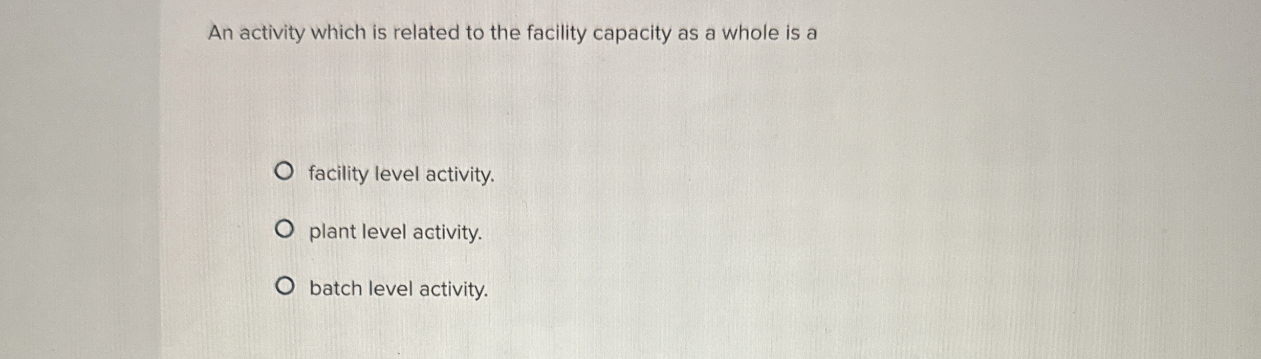 Solved An activity which is related to the facility capacity
