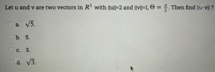 Solved Let u and v are two vectors in Rwith ||1||=2 and | Chegg.com