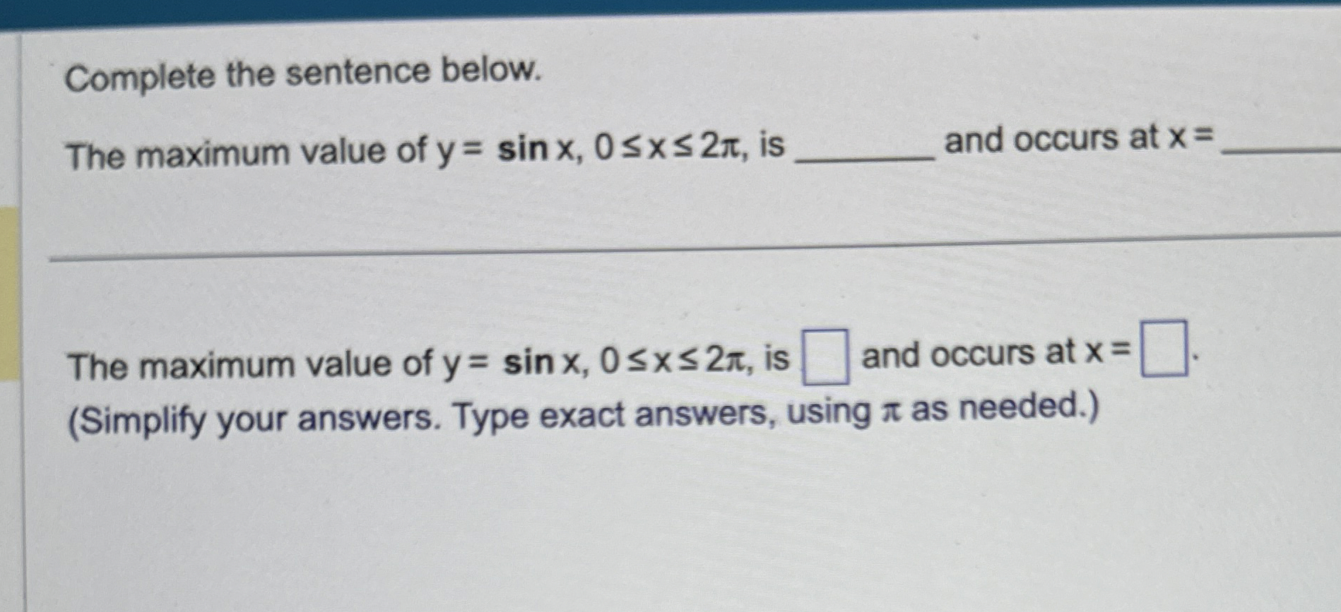 Solved Complete the sentence below.The maximum value of | Chegg.com