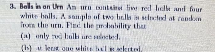 Solved 3. Balls In An Um An Urn Contains Five Red Balls And | Chegg.com