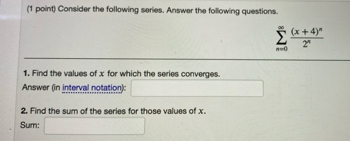Solved (1 point) Consider the following series. Answer the | Chegg.com