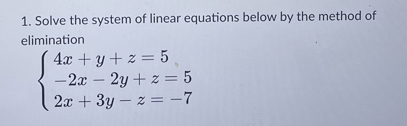Solved Solve the system of linear equations below by the | Chegg.com