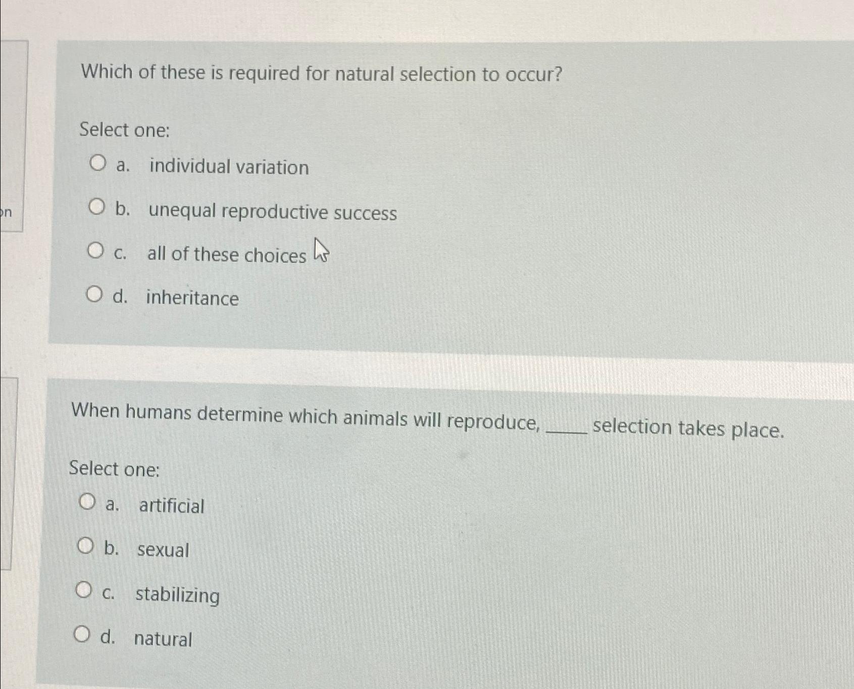 Solved Which of these is required for natural selection to