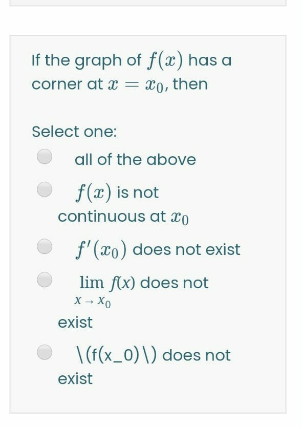 Solved If The Graph Of F X Has A Corner At X Xo Then Chegg Com