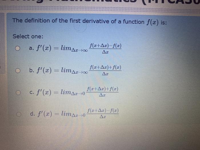Solved The definition of the first derivative of a function | Chegg.com