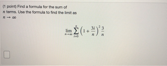 Solved (1 point) Find a formula for the sum of n terms. Use | Chegg.com