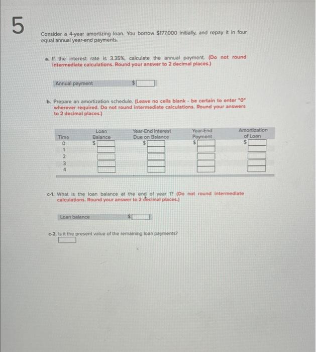 Solved Consider A 4.year Amortizing Loan. You Borrow 