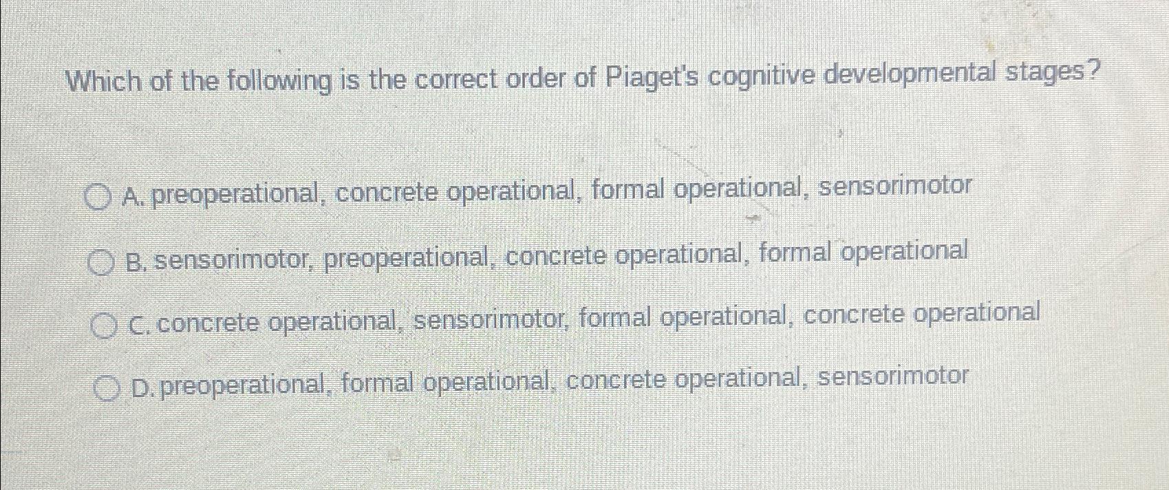 Correct order of piaget's stages of cognitive development sale