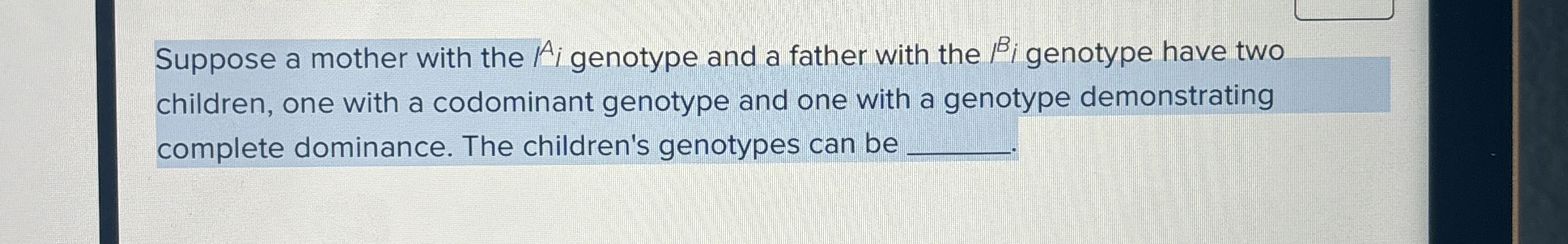 Solved Suppose a mother with the Ai ﻿genotype and a father | Chegg.com