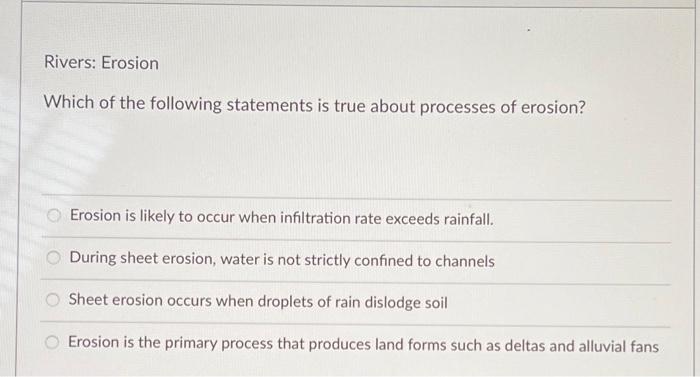 Solved Rivers: Erosion Which of the following statements is | Chegg.com