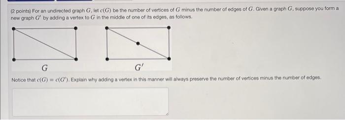 Solved (2 points) For an undirected graph G, let c(G) be the | Chegg.com