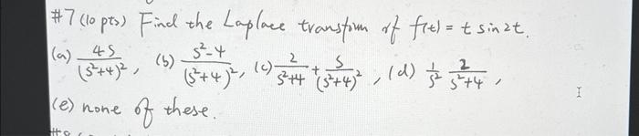 Solved \#7 (10 Pts) Find The Laplace Transfirm Of | Chegg.com