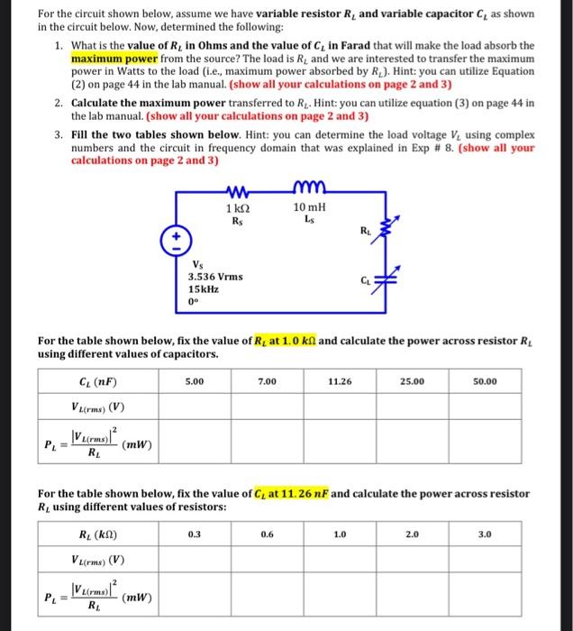 For the circuit shown below, assume we have variable resistor \( R_{L} \) and variable capacitor \( C_{L} \) as shown in the 