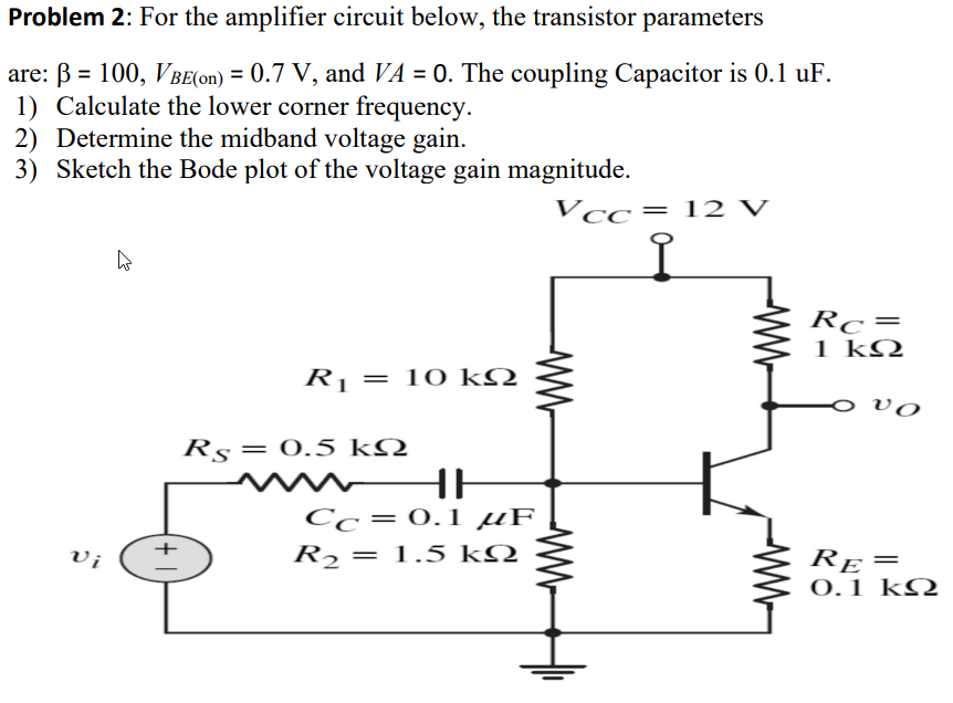 Problem 2: For the amplifier circuit below, the | Chegg.com
