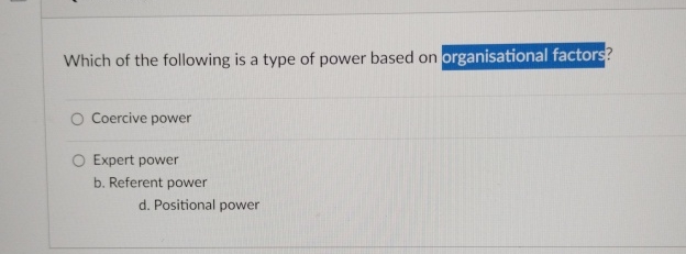 Solved Which of the following is a type of power based on | Chegg.com