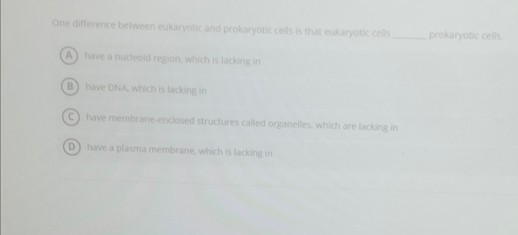 Solved One difference between eukaryotic and prokaryotic | Chegg.com