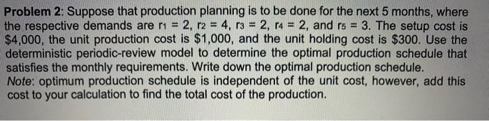 Solved Problem 2: Suppose That Production Planning Is To Be | Chegg.com