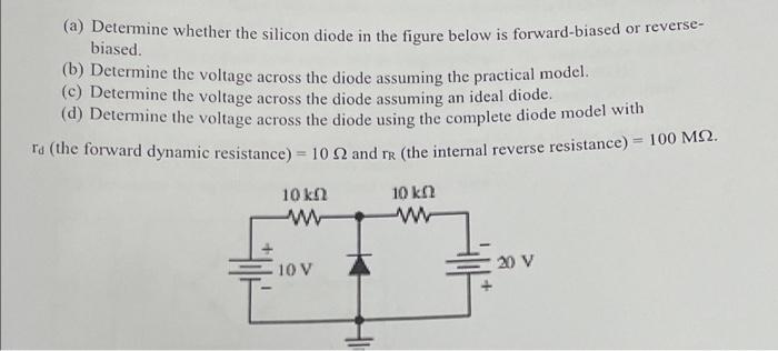 Solved (a) Determine Whether The Silicon Diode In The Figure | Chegg.com