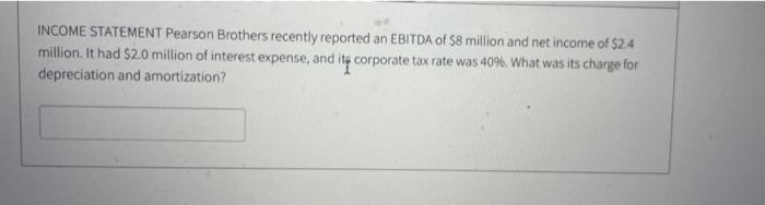 Solved INCOME STATEMENT Pearson Brothers recently reported | Chegg.com