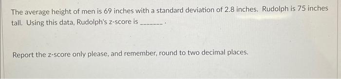 Solved The average height of men is 69 inches with a | Chegg.com