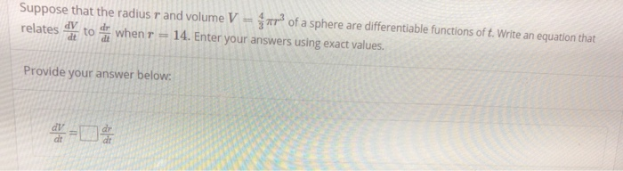 Solved Suppose that the radius r and volume V = of a sphere | Chegg.com
