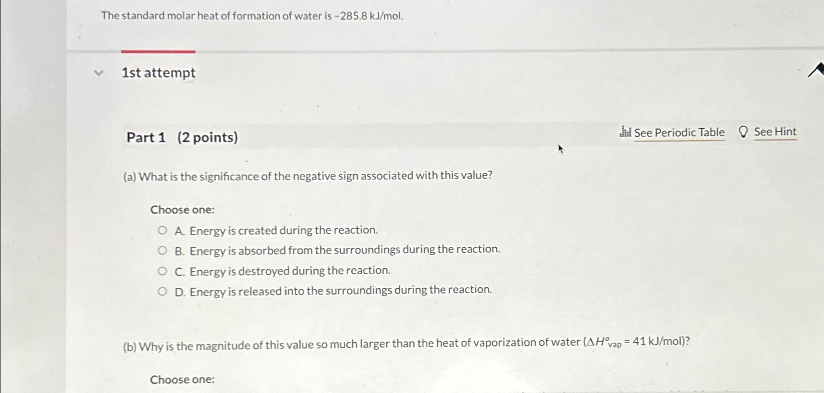 Solved The standard molar heat of formation of water is