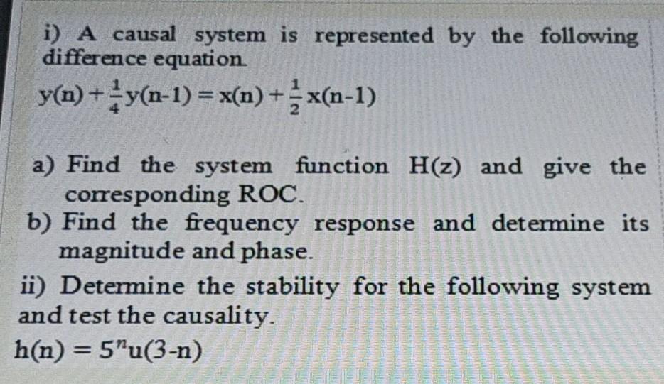 Solved I) A Causal System Is Represented By The Following | Chegg.com