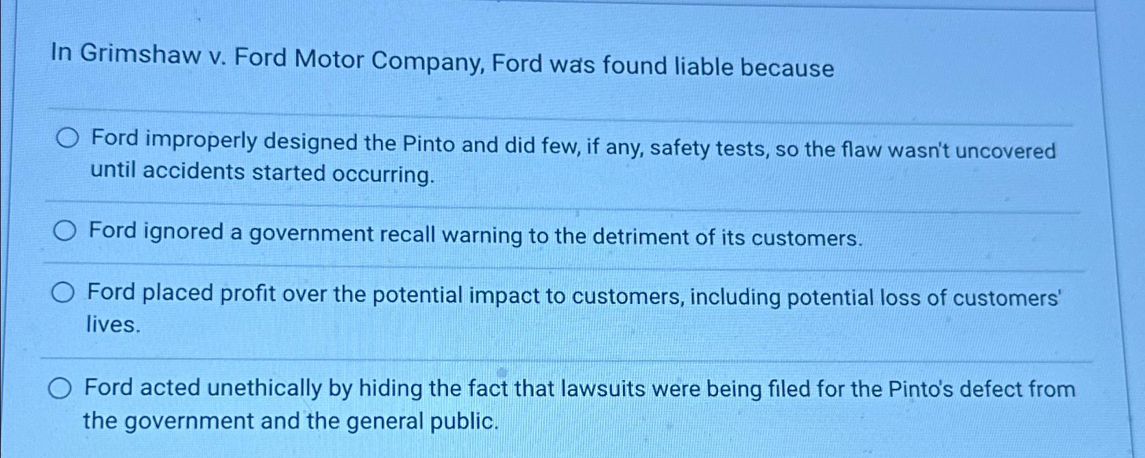 Solved In Grimshaw v. ﻿Ford Motor Company, Ford was found