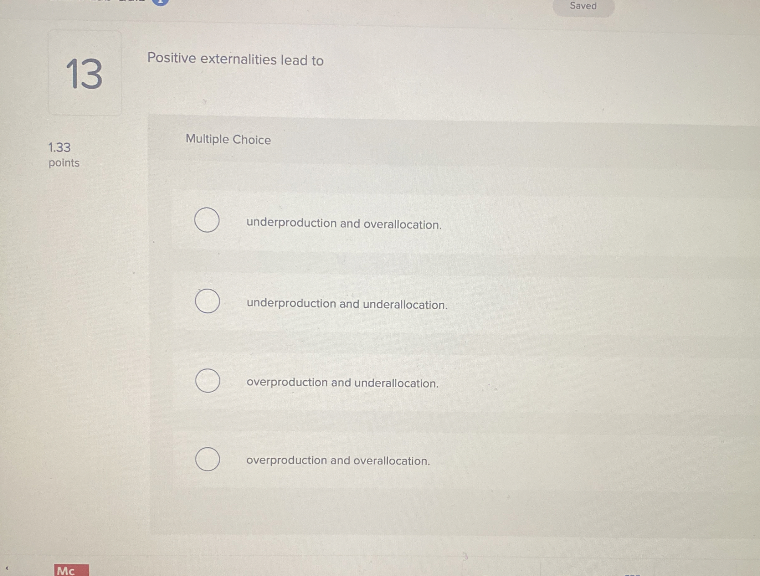 Solved Saved13Positive externalities lead to1.33 | Chegg.com