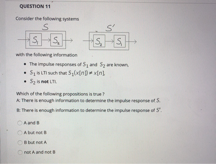 Solved QUESTION 11 Consider the following systems S with the | Chegg.com