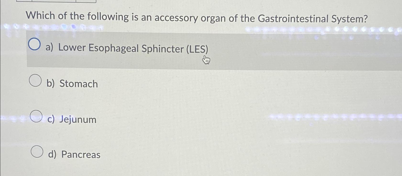 Solved Which of the following is an accessory organ of the
