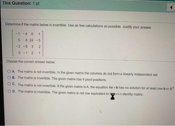 Solved This Question: 1 pt Determine if the matrix below is | Chegg.com