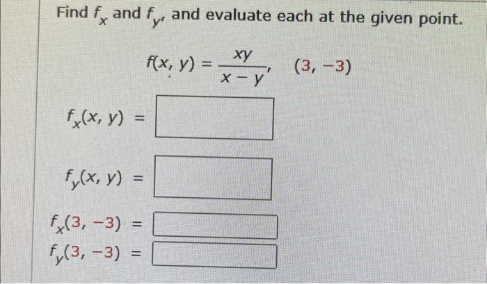 Solved Find fx and fy′ and evaluate each at the given point. | Chegg.com