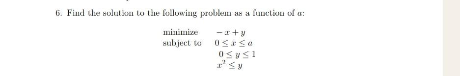 Solved 6. Find the solution to the following problem as a | Chegg.com