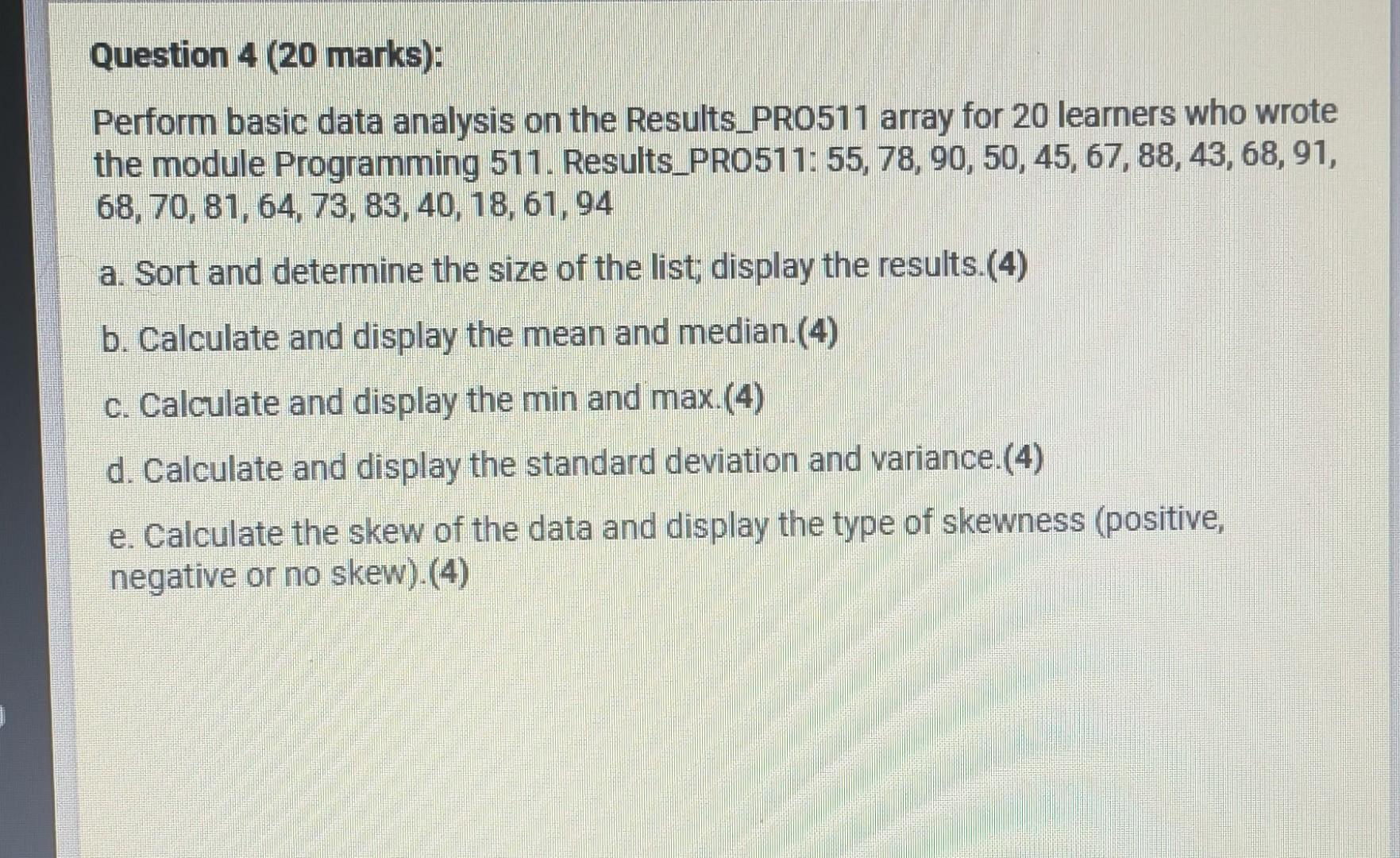 Solved Perform basic data analysis on the Results_PR0511 | Chegg.com
