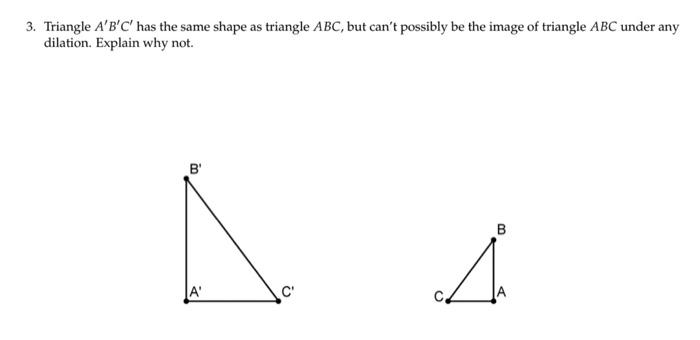 Solved 3. Triangle A'B'C' has the same shape as triangle | Chegg.com