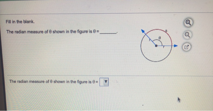 Solved Fill In The Blank. The Radian Measure Of Shown In The | Chegg.com